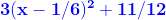 {\bold{\color{Blue} 3(x-1/6)^2+11/12}}